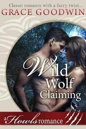 Wild Wolf Claiming by Grace Goodwin