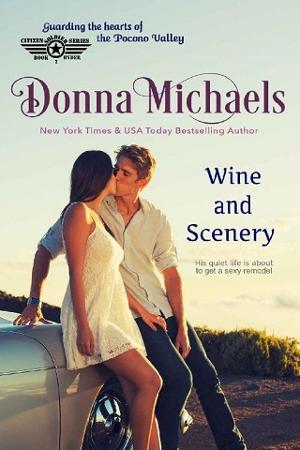 Wine and Scenery by Donna Michaels