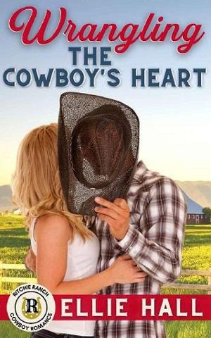 Wrangling the Cowboy’s Heart by Ellie Hall