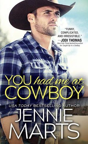 You Had Me at Cowboy by Jennie Marts