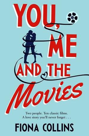 You, Me and the Movies by Fiona Collins