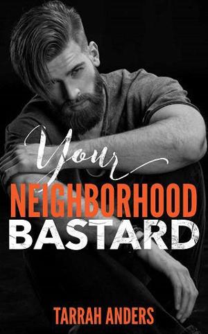 Your Neighborhood Bastard by Tarrah Anders